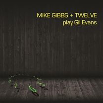 Mike Gibbs   Twelve Play Gil Evans
