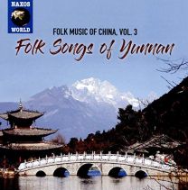 Folk Music of China, Vol.3 - Folk Songs of Yunnan