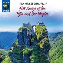 Folk Music of China, Vol. 17 - Folk Songs of the Tujia and S