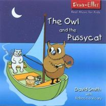 Owl and the Pussycat: & Other Rhymes/Exciting New Arrangements of Children's Songs