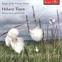 Tann, H - Songs of the Cotton Grass