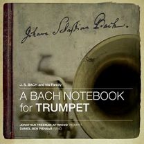 A Bach Notebook For Trumpet (Eleven Bachs From 1615 To 1795)