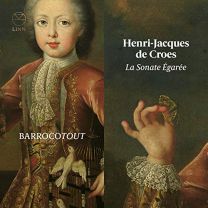 Henri-Jacques de Croes: La Sonate Egaree