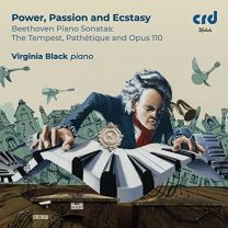 Power, Passion and Ecstasy: Beethoven Piano Sonatas - the Tempest, Pathetique and Opus 110