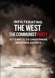 Infiltrating the West-The Communist Party Attempts To Undermine W