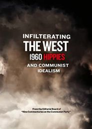 Infiltrating the West: 1960 Hippies & Communist Idealism