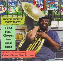 Tuba Fats' Chosen Few Brass Band & Jazzmen