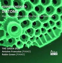 Hesketh: Diatoms (Music For Two Pianos, Piano Four Hands and Solo Piano)