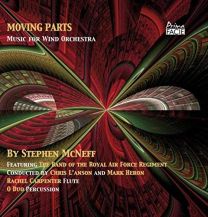 McNeff: Moving Parts, Music For Wind Orchestra