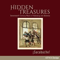 Hidden Treasures - Seventeen Century Music of Habsburg and Bohemia