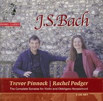Bach: Complete Sonatas For Violin and Obbligato Harpsichord /Podger · Pinnock
