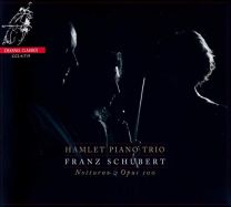 Schubert: Notturno & Opus 100