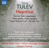 Toivo Tulev: Magnificat, Summer Rain, Legatissimo, Tanto Gentille, Flow My Tears, I Said Who Are You