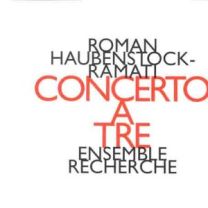 Roman Haubenstock-Ramati: Concerto A Tre