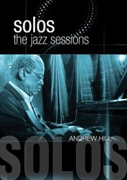 Andrew Hill -Solos: the Jazz Sessions