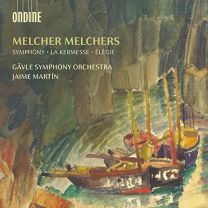 Melcher Melchers: Symphony, La Kermesse, Elegie
