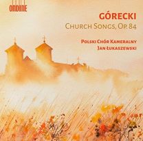 Henryk Gorecki: Church Songs, Op. 84