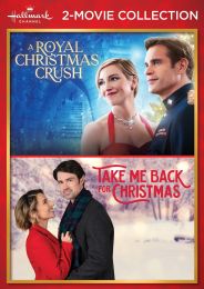Hallmark Channel 2-Movie Collection: A Royal Christmas Crush / Take Me Back For Christmas