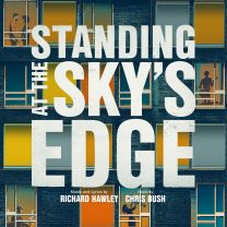 Standing At the Sky's Edge: A New Musical (Songs By Richard Hawley)
