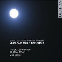 Sanctum Est Verum Lumen: Multi-Part Choral Works