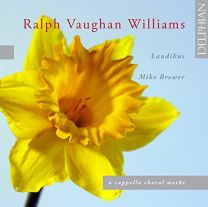 Vaughan Williams - A Cappella Choral Works (Laudibus/Mike Brewer)