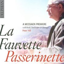 La Fauvette Passerinette: A Messiaen Premiere
