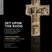 Set Upon the Rood; New Music For Choir & Ancient Instruments