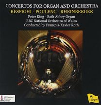 Poulenc; Respighi; Rheinberger - Organ Concertos