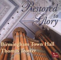 Restored To Glory (Birmingham Town Hall)