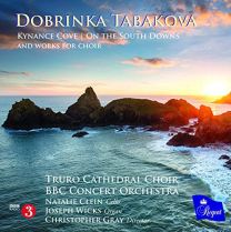 Dobrinka Tabakova: Kynance Cove, On the South Downs and Works For Choir
