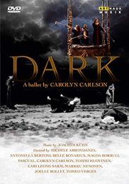 Kuhn: Dark (A Ballet By Carolyn Carlson)