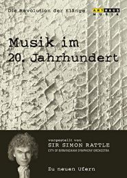 Musik Im 20. Jahrhundert - Die Revolution der Klaenge Vol. 7: Zu Neuen Ufern (Ntsc)