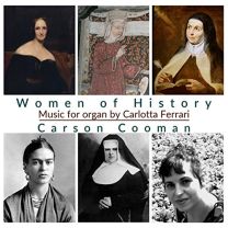Women of History: Organ Music By Carlotta Ferrari