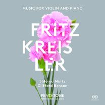Fritz Kreisler: Music For Violin and Piano