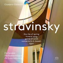 Stravinsky: the Rite of Spring; Funeral Song; Game of Cards; Concerto In D; Agon