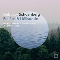 Debussy & Schoenberg: Pelleas & Melisande