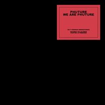 We Are Phuture (Ricardo Villalobos Phutur I - IV Remixes)