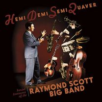 Hemidemisemiquaver--Buried Treasures of the Raymond Scott Big Band
