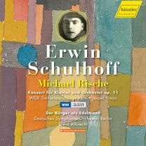Erwin Schulhoff: Concert For Piano and Orchestra Op.11, der Buerger Als Edelmann