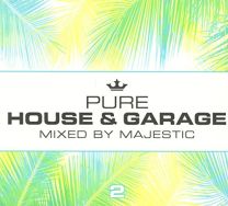 Pure House & Garage 2 (Mixed By Majestic)