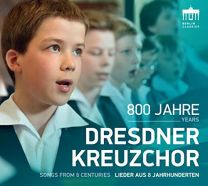 800 Years - Dresdner Kreuzchor - Songs From 8 Centuries