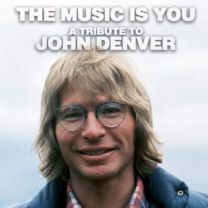 Music Is You - A Tribute To John Denver
