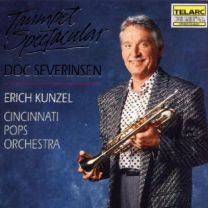 Trumpet Spectacular (Kunzel, Severinsen Cincinnati Pops)