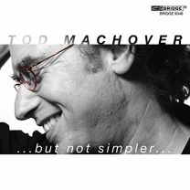 Machover: But Not Simpler