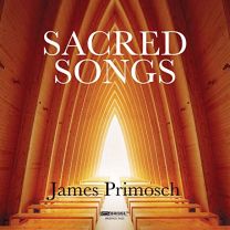 Primosch: Sacred Songs