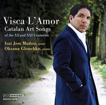 Visca L'amor (Catalan Art Songs of the Xx and Xxi Centuries)