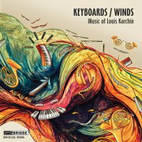 Keyboards / Winds - Music of Louis Karchin