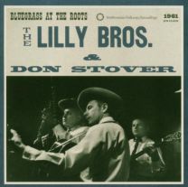 Lilly Bros & Don Stover: Bluegrass At the Roots, 1961