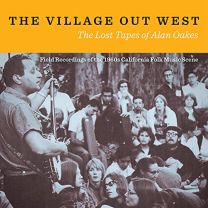 Village Out West (The Lost Tapes of Alan Oakes)