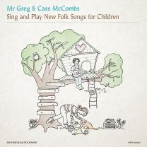 Mr. Greg & Cass McCombs Sing and Play New Folk Songs For Children